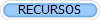 RECURSOS